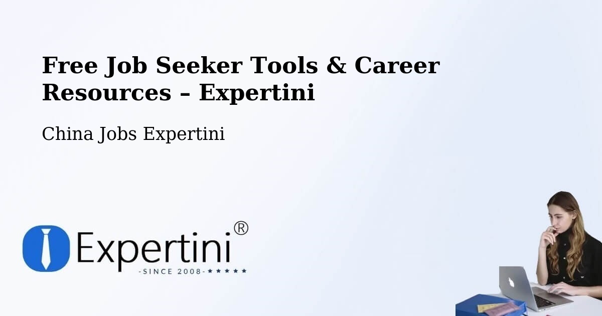 Free Job Seeker Tools & Career Resources – Yantai - Yantai, China Jobs Expertini